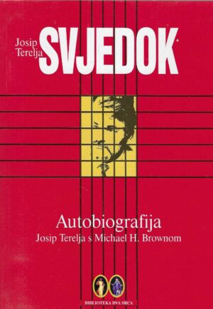 Josip Terelja: Svjedok - ukazanja i progona u SSSR-u
