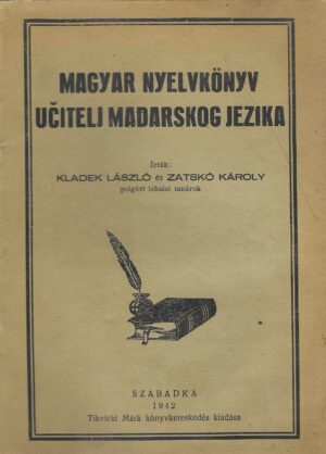 K. László, Z. Károly: Magyar nyelvkönyv (Učitelj mađarskog jezika)