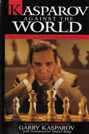 Kasparov Against the World - The story of the greatest online challenge