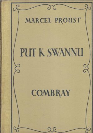 Marcel Proust: U traženju izgubljena vremena - Put k Swanu