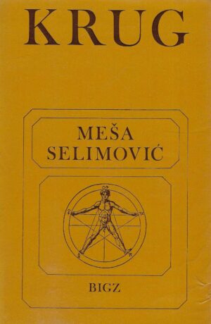 Meša Selimović: Krug