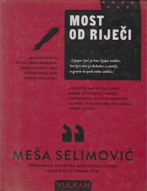 Meša Selimović: Most od riječi