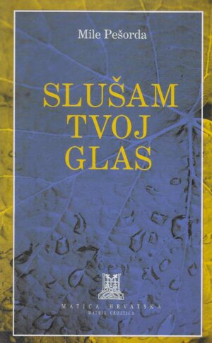Mile Pešorda: Slušam tvoj glas