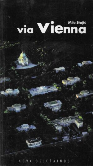 Mile Stojić: Via Vienna (s potpisom autora)