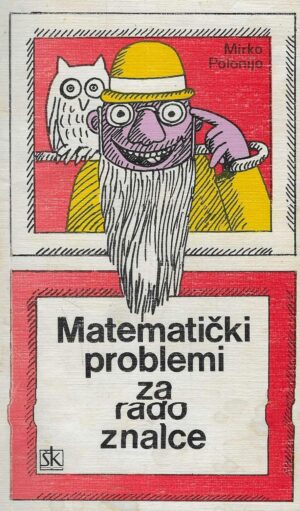 Mirko Polonijo: Matematički problemi za radoznalce