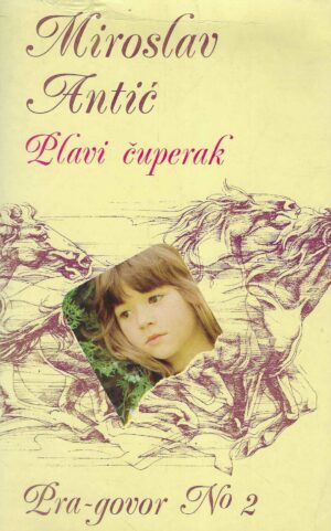 Miroslav Antić: Plavi čuperak - Pra-govor No 2