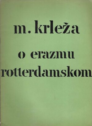 Miroslav Krleža: O Erazmu Rotterdamskom
