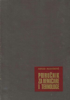 Nenad Radošević: Priručnik za hemičare i tehnologe