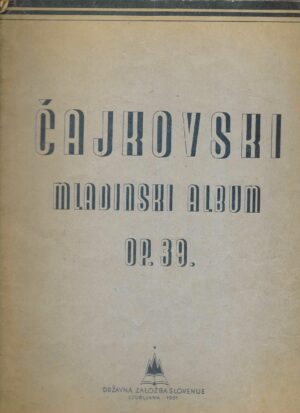 P. J. Čajkovski: Mladinski album za klavir op. 39