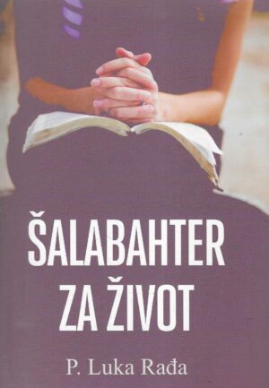 P. Luka Rađa: Šalabahter za život