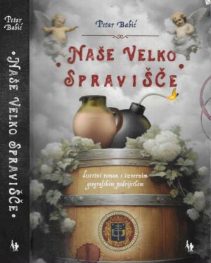 Petar Babić: Naše velko spravišće