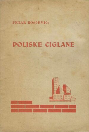 Petar Koščević: Poljske ciglane