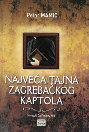Petar Mamić: Najveća tajna zagrebačkog Kaptola