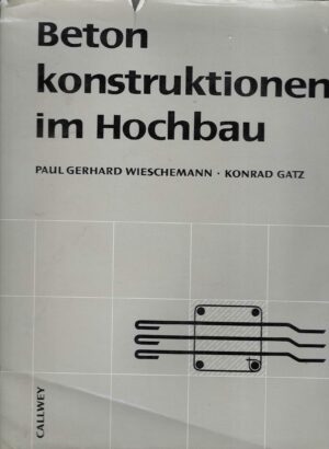 P.G. Wieschemann, K. Gatz: Beton konstruktionen im Hochbau