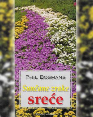 Phil Bosmans: Sunčane zrake sreće