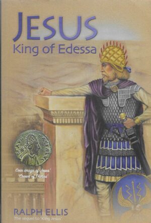 Ralph Ellis: Jesus - King of Edessa