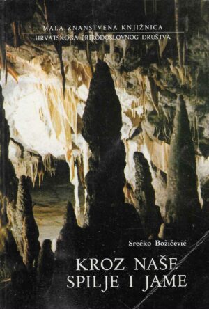 Srećko Božičević: Kroz naše spilje i jame