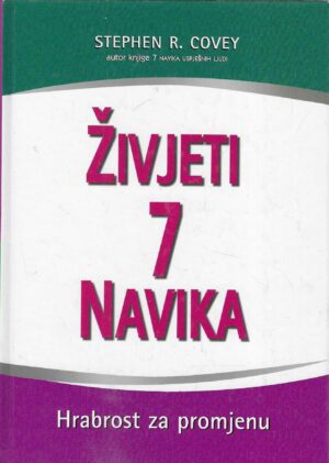 Stephen R. Covey: Živjeti 7 navika