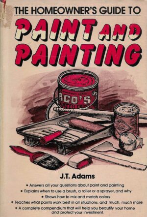 The Homeowner's Guide to Paint and Painting