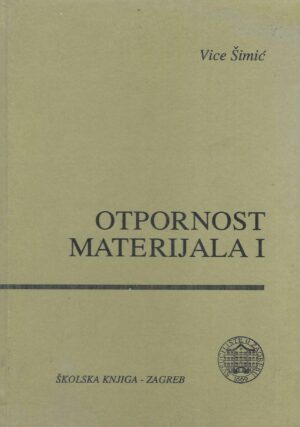 Vice Šimić: Otpornost materijala I