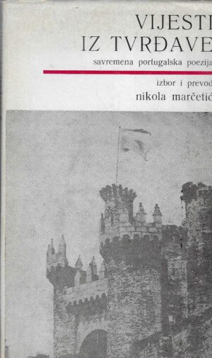 Vijesti iz tvrđave - Suvremena portugalska poezija