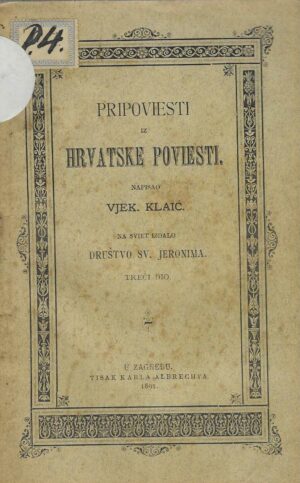Vjekoslav Klaić: Pripoviesti iz hrvatske poviesti - Treći dio