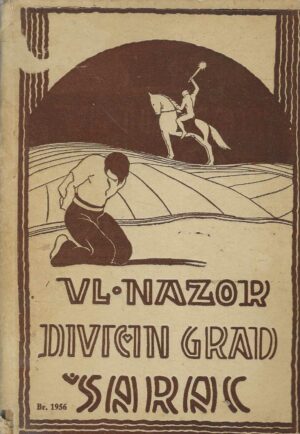 Vladimir Nazor. Šarac i Divičin grad
