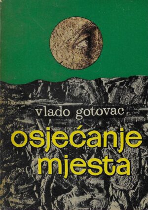 Vlado Gotovac: Osjećanje mjesta