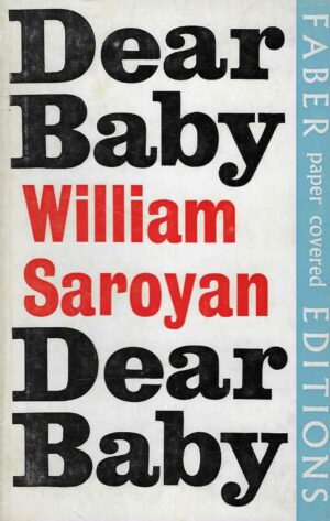 William Saroyan: Dear Baby