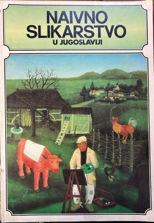 Boris Kelemen: Naivno slikarstvo u Jugoslaviji