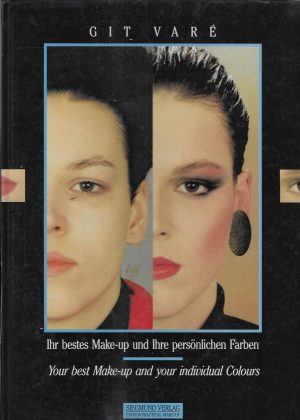 Git Varé: Ihr bestes Make-up und Ihre persönlichen Farben /Your best Make-up and your individual colors