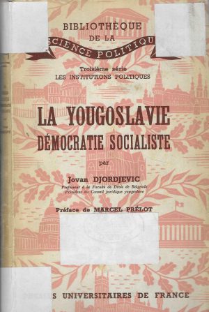 Jovan Djordjevic: La Yougoslavie, démocratie socialiste