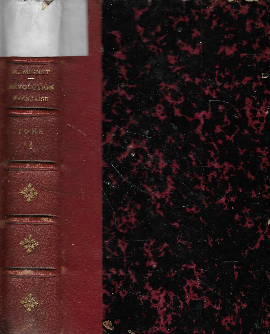 M. Mignet: Historie de la Révolution Française depuis 1789 jusqu'en 1814
