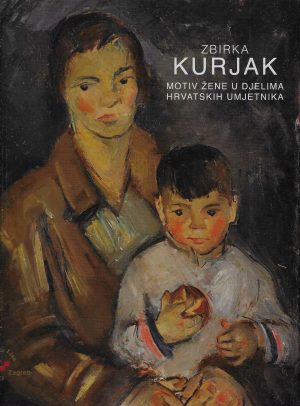Zbirka Kurjak - Motiv žene u djelima hrvatskih umjetnika